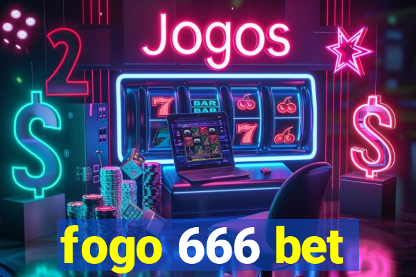 fogo 666 bet